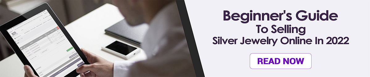 Beginner’s Guide To Selling Silver Jewelry Online In 2022